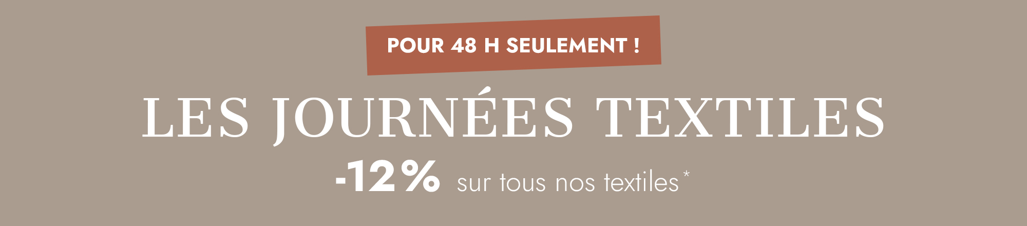 Promotion textile avec 12% de réduction pendant 48 heures sur tous les textiles